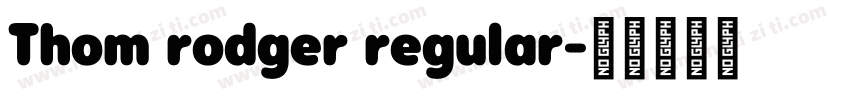 Thom rodger regular字体转换